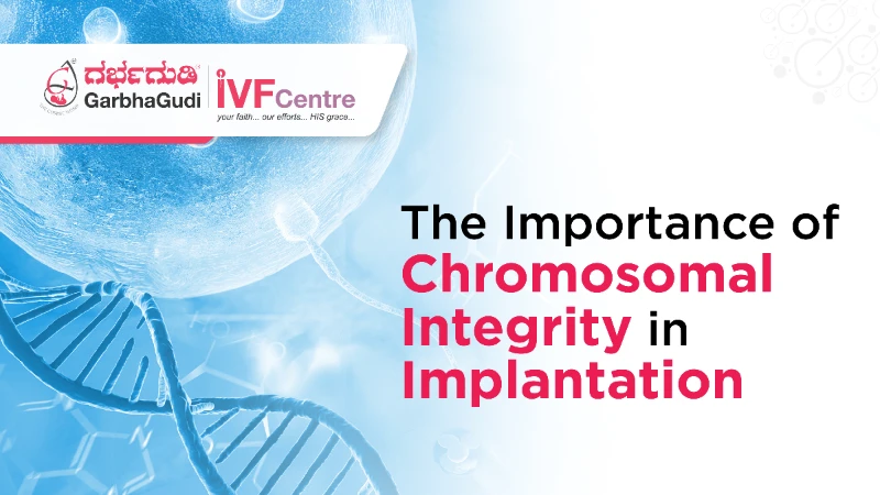 Why Chromosomal Abnormalities Lead to Implantation Failures