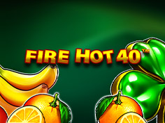  Fire Hot 40