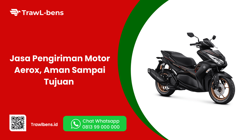 Jasa Pengiriman Motor Aerox, Aman Sampai Tujuan 