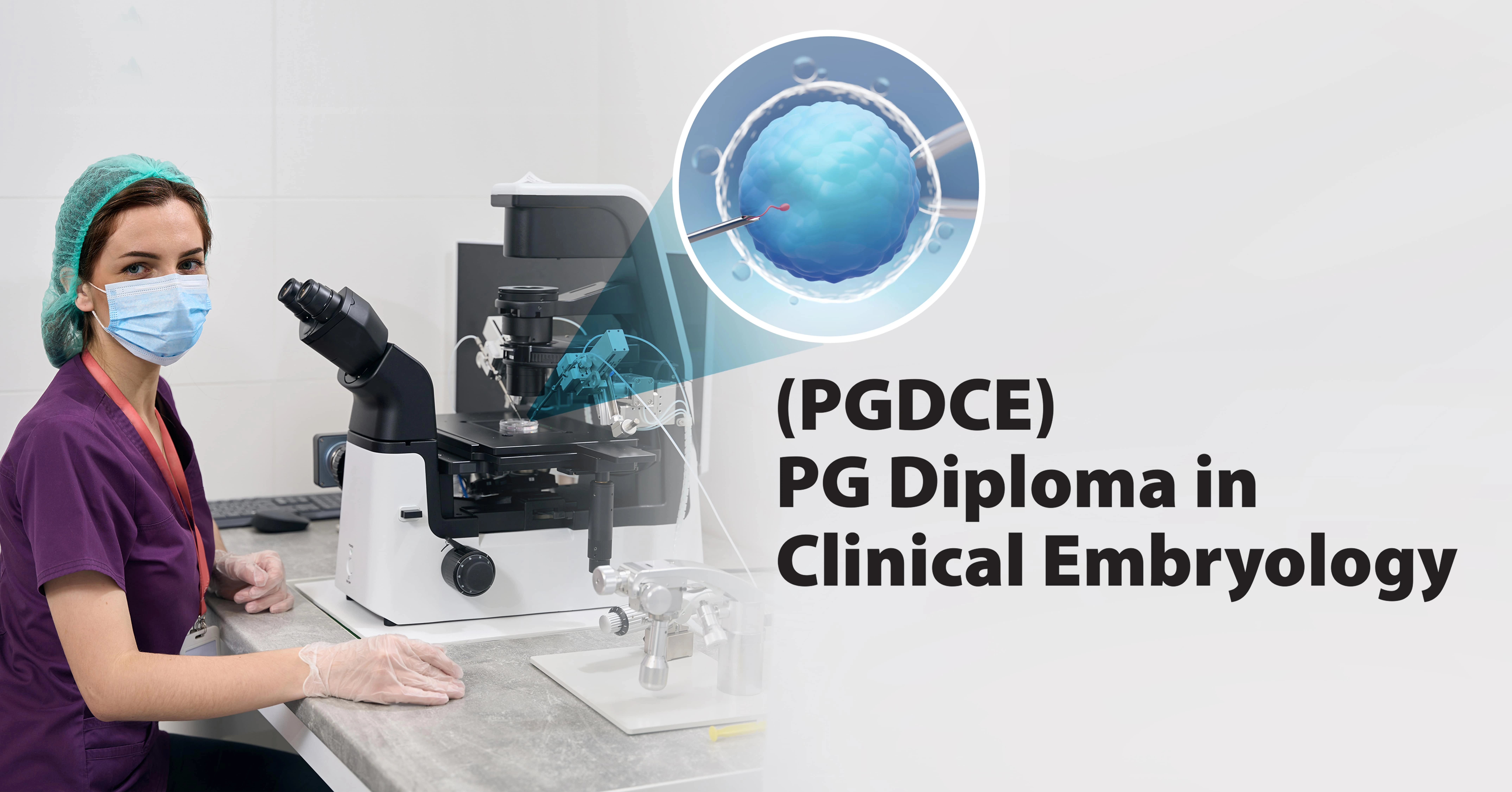 Post Graduate Diploma in Clinical Embryology (PGDCE) Program 