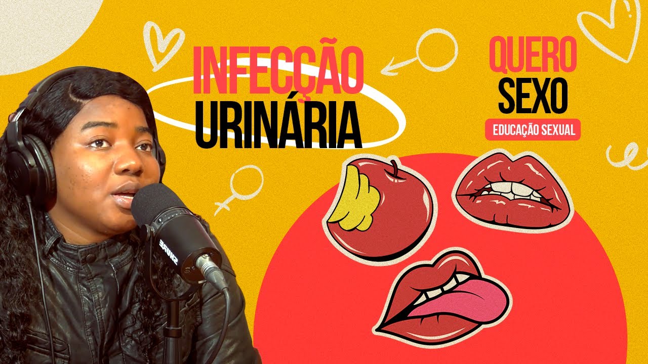 Quero Sexo "Infecção Urinária" #S02ep1