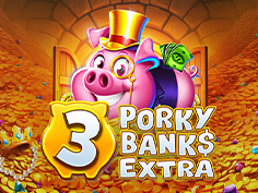 3 Porky Banks Extra