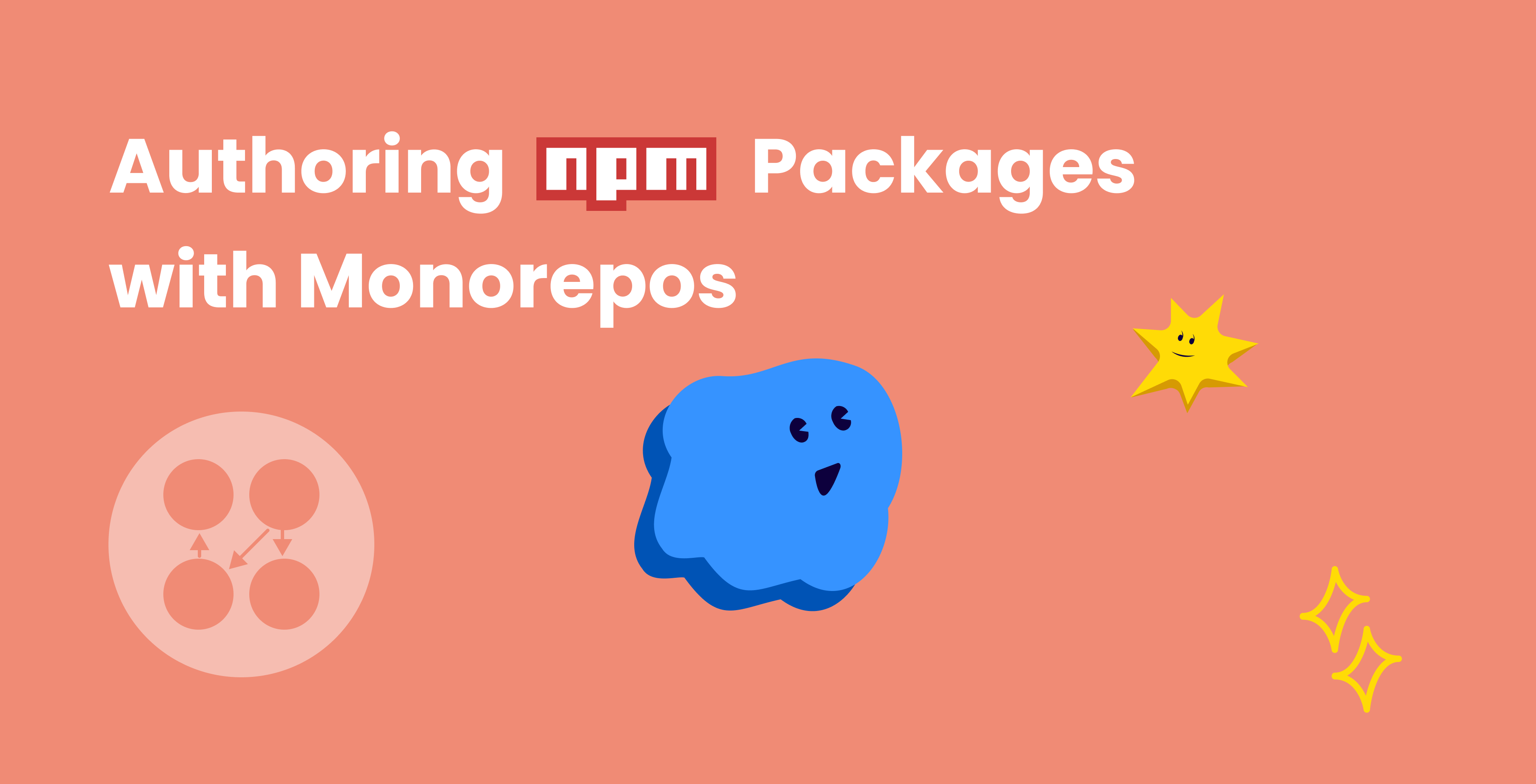 Authoring npm Packages with Monorepos • Stateful