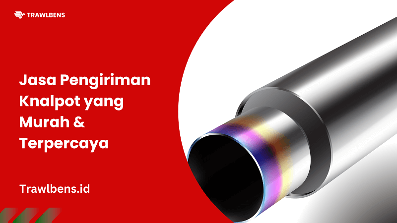 Jasa Kirim Knalpot Murah & Terpercaya Ke Seluruh Indonesia