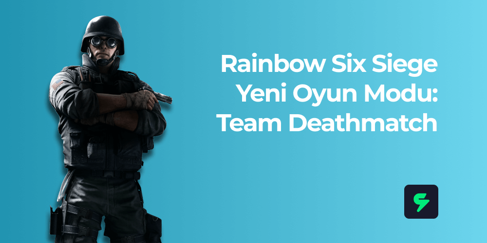 Rainbow Six Siege Yeni Oyun Modu: "Team Deathmatch"
