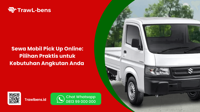 Sewa Mobil Pick Up Online: Pilihan Praktis untuk Kebutuhan Angkutan Anda 