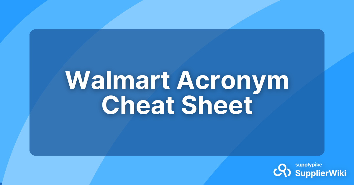 Walmart Acronym Cheat Sheet SupplierWiki