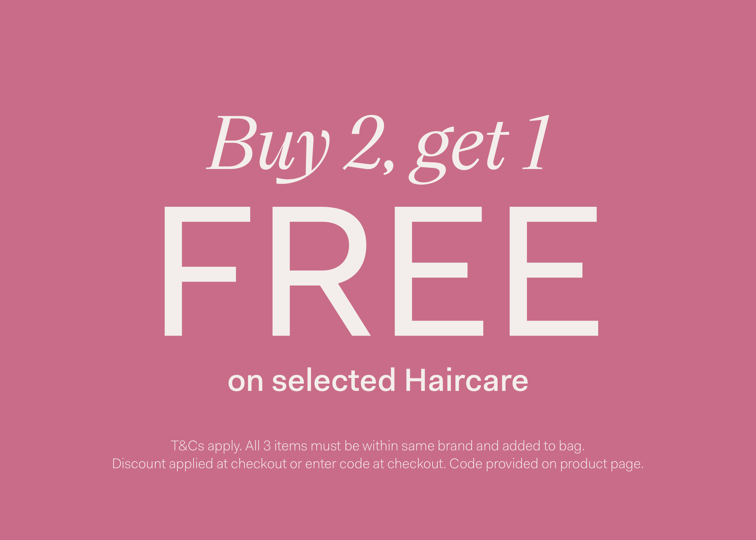 Shop Unbeatable Haircare Deals Buy 2, Get 1 Free on Top Brands!