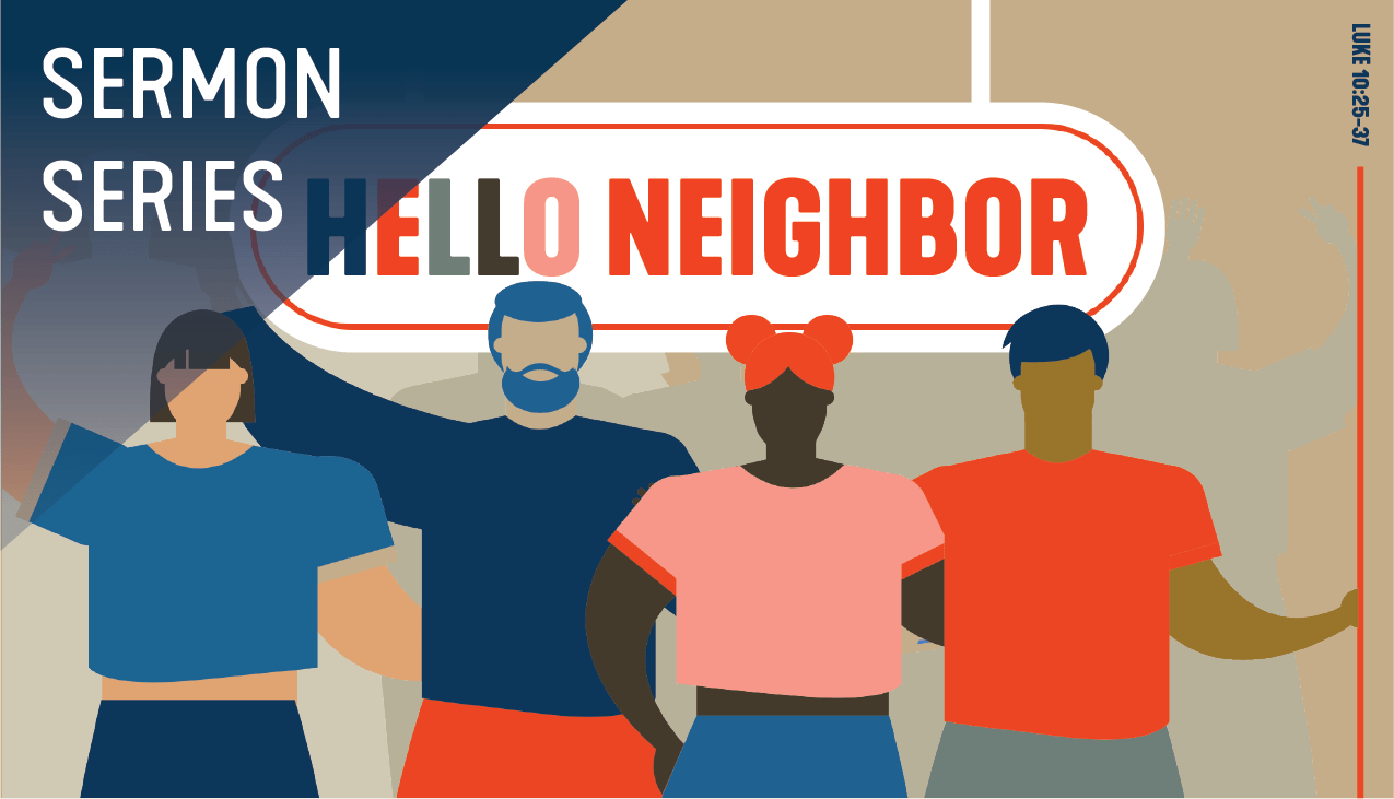 Hello Neighbor Sermon Series