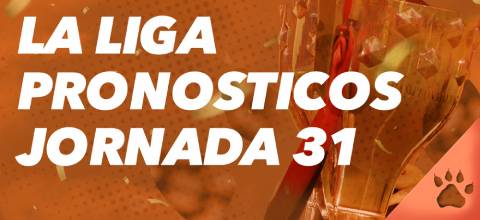 Pronósticos de apuestas Jornada 31 | La Liga 2023