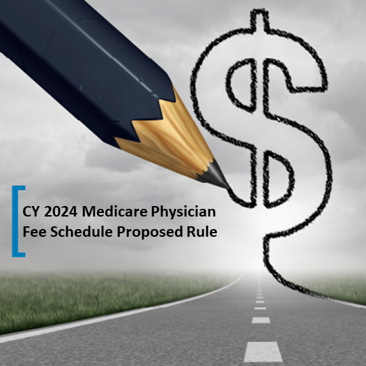 CY 2024 Medicare Physician Fee Schedule Proposed Rule