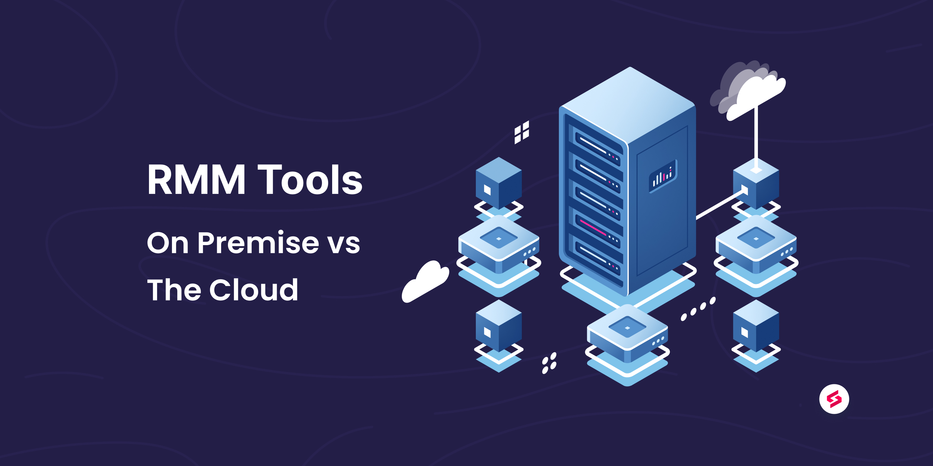 The battle of RMM tools Onprem VS Cloud SuperOps.ai