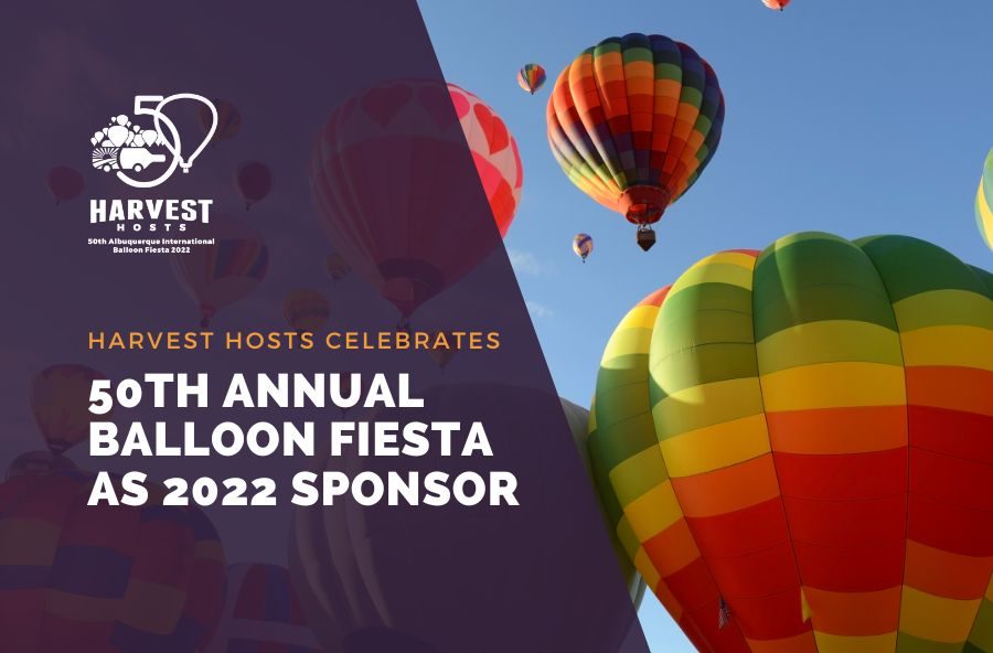 Harvest Hosts Celebrates 50th Annual Albuquerque International Balloon Fiesta as 2022 Sponsor