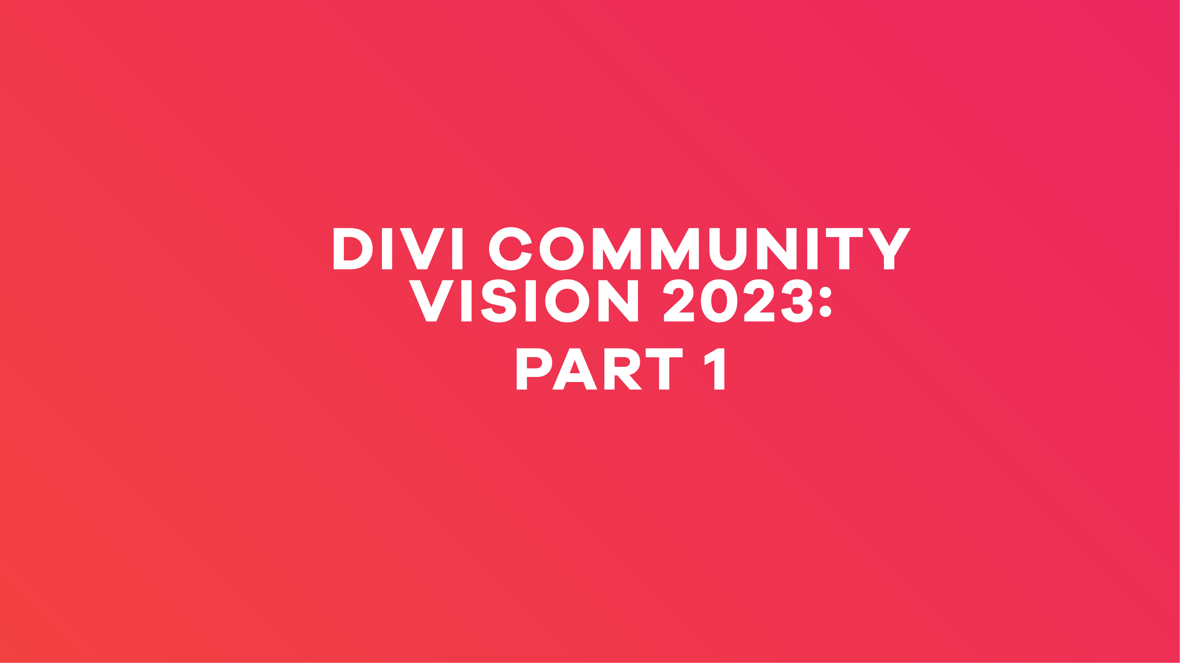 divi community vision 2023 part 1 cover