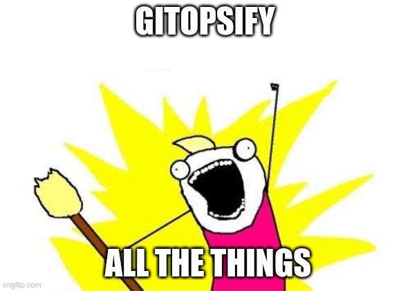 gitopsify-all-the-things.jpg