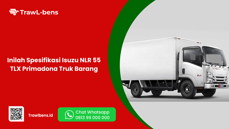 Inilah Spesifikasi Isuzu NLR 55 TLX Primadona Truk Barang