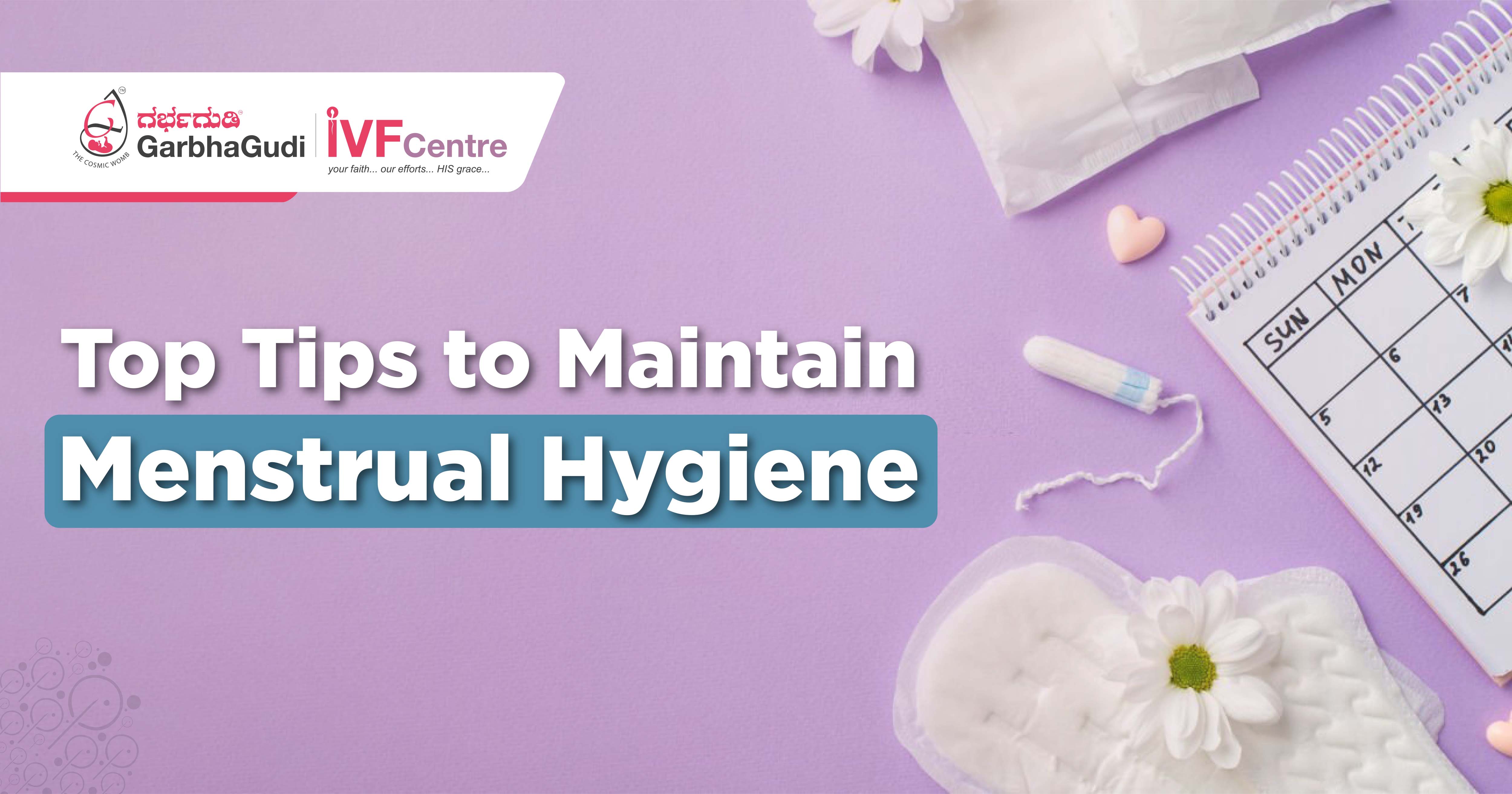 Top Tips to Maintain Menstrual Hygiene