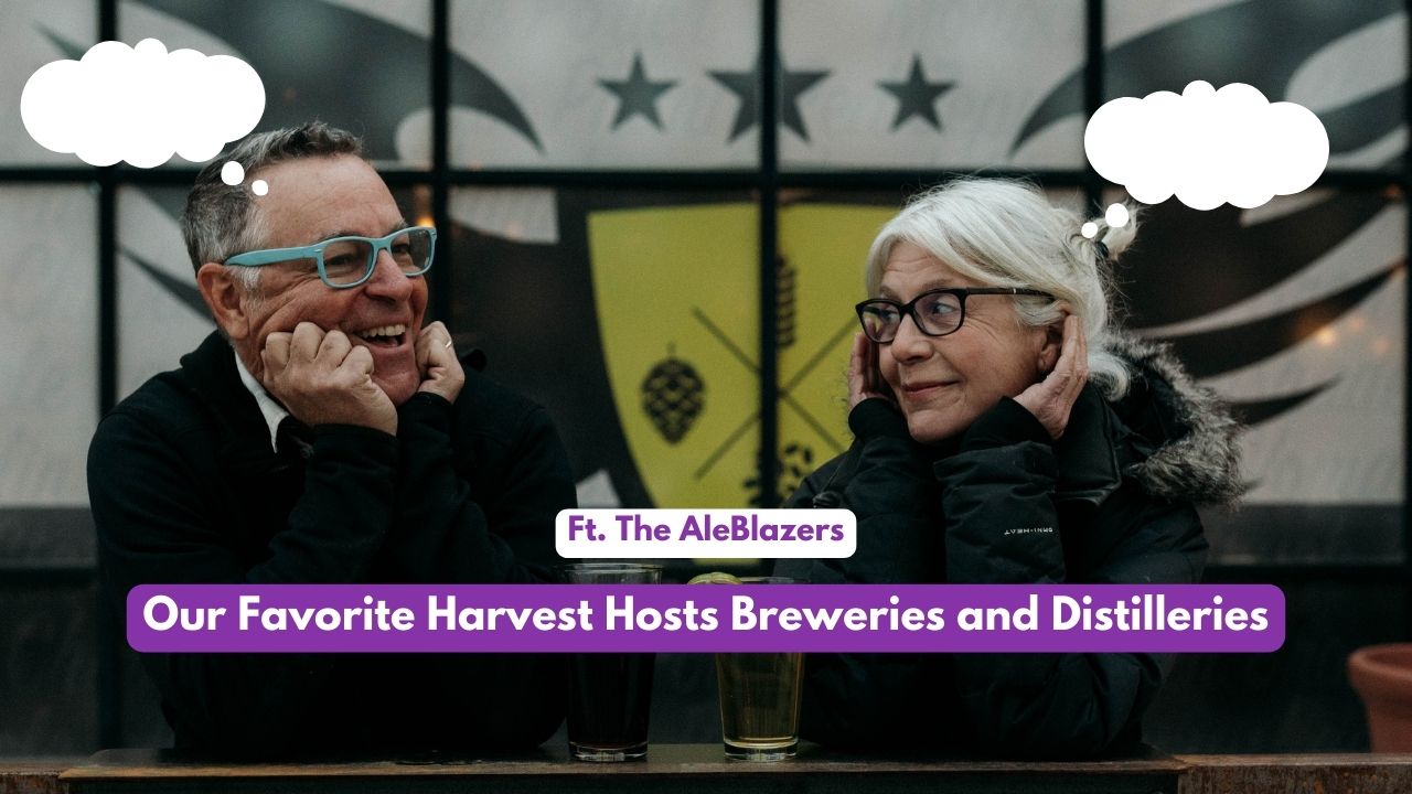 Harvest Hosts Aleblazer’s Favorite Distilleries: A Recap