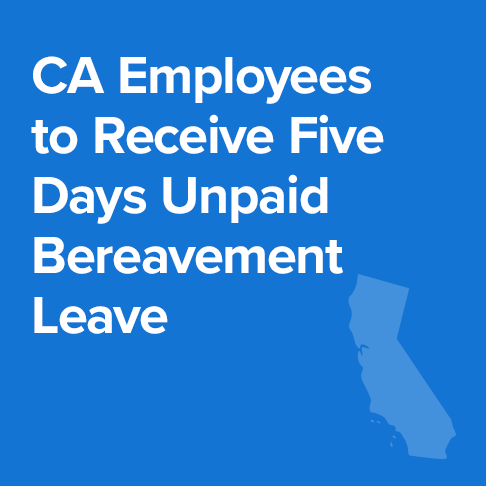 California Employees to Receive Five Days of Unpaid Bereavement Leave
