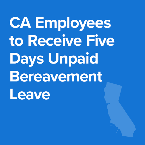 California Employees to Receive Five Days of Unpaid Bereavement 