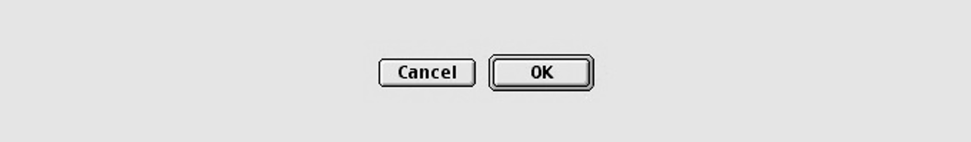 A MacOS 9 screenshot (an OK button and a cancel button)