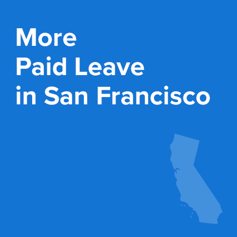 San Francisco Strikes Again with More Paid Leave