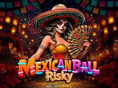 Mexican Ball Risky