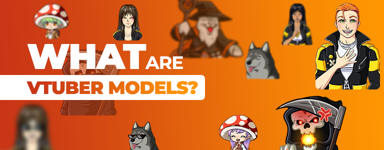 VTuberModels_Banner_01_What_768x300_EN.png