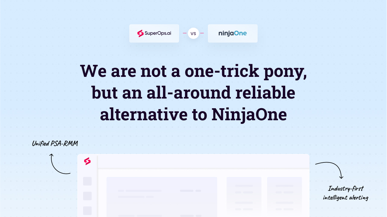 Best NinjaOne Alternative | Compare SuperOps.ai Vs NinjaOne - SuperOps.ai