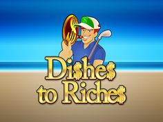 Dishes to Riches