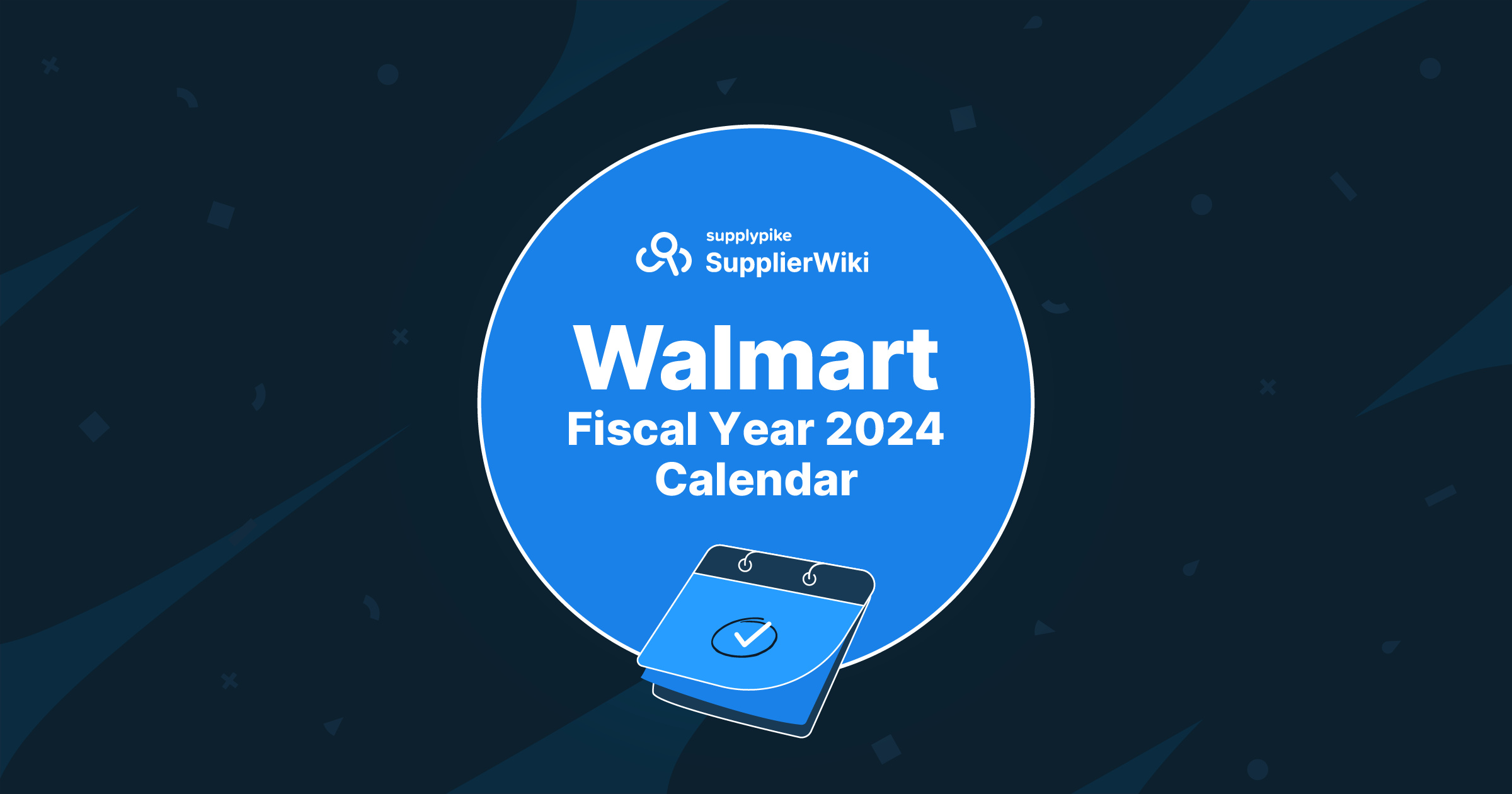 Walmart Fiscal 2024 Calendar SupplierWiki