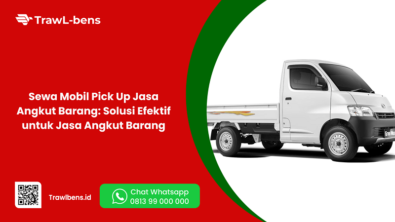 Sewa Mobil Pick Up Jasa Angkut Barang Terpercaya