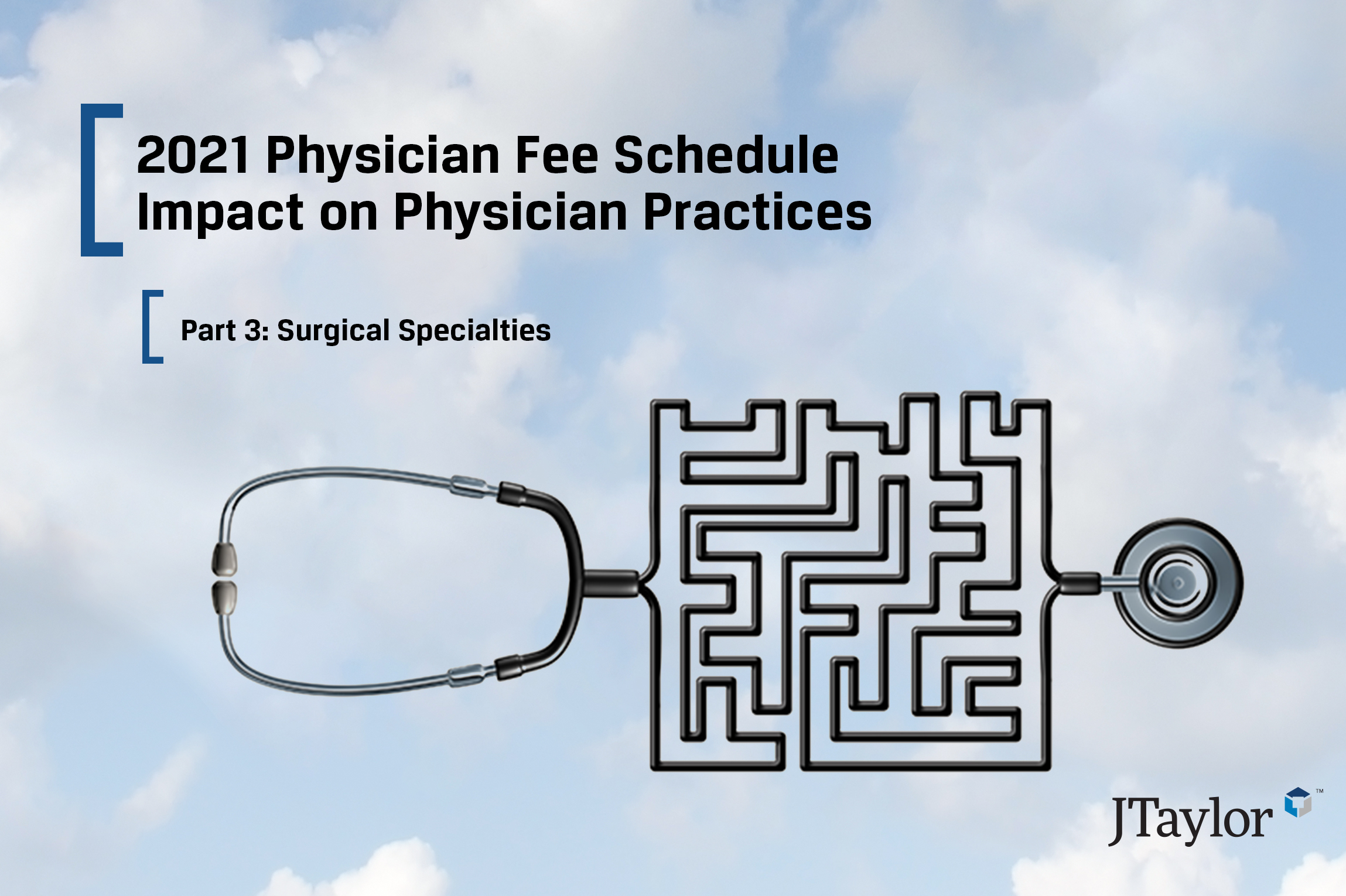 2021 Physician Fee Schedule Impact On Physician Practices - Part 3: Surgical Specialties