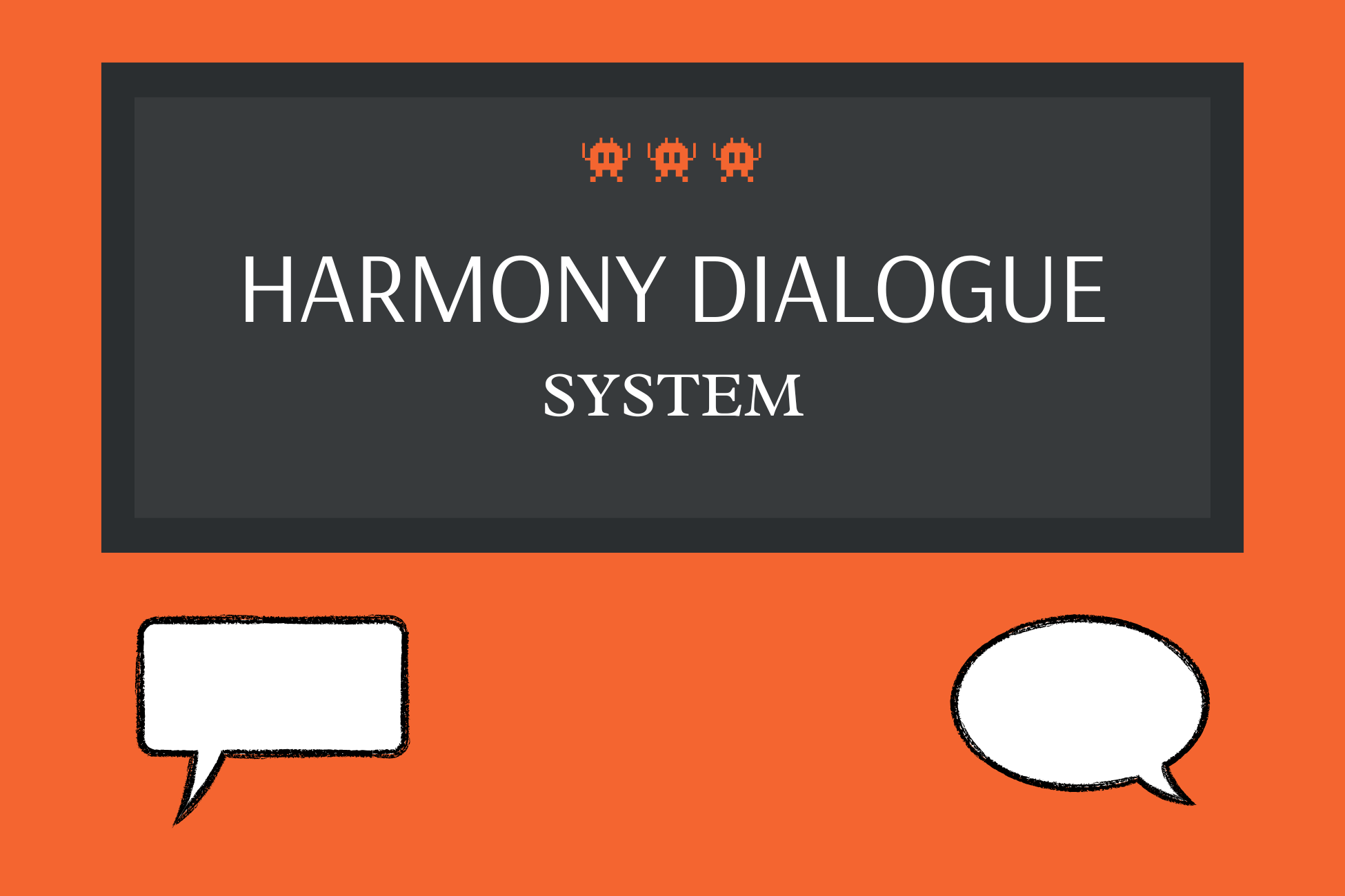 Harmony Dialogue System