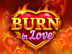 Burn In Love