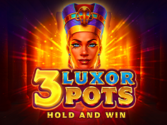 3 Luxor Pots: Hold and Win
