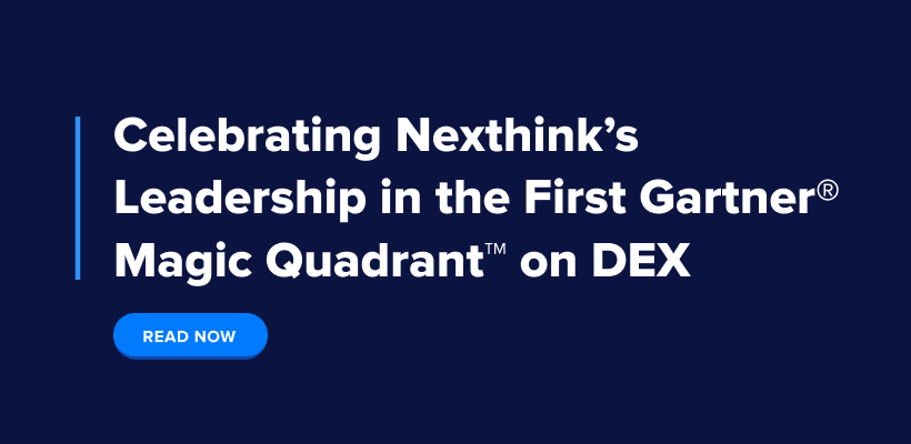 Celebrating Nexthink's Leadership in Gartner's First Magic Quadrant on