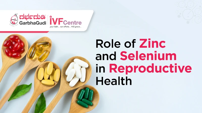 Exploring the Role of Zinc and Selenium in Reproductive Health