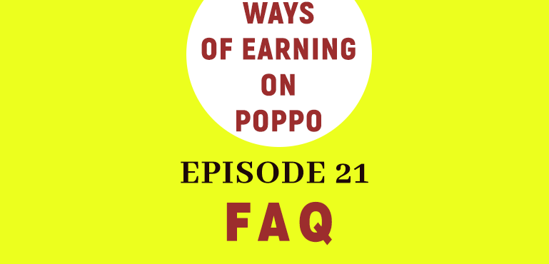POPPO'S FREQUENTLY ASKED QUESTIONS (FAQ) - EPISODE 21