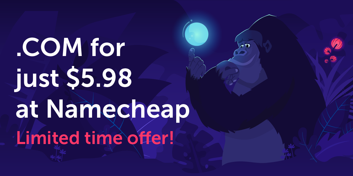 Get a .COM for Just $5.98 at Namecheap – Limited Time Offer!