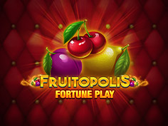 Fruitopolis Fortune Play