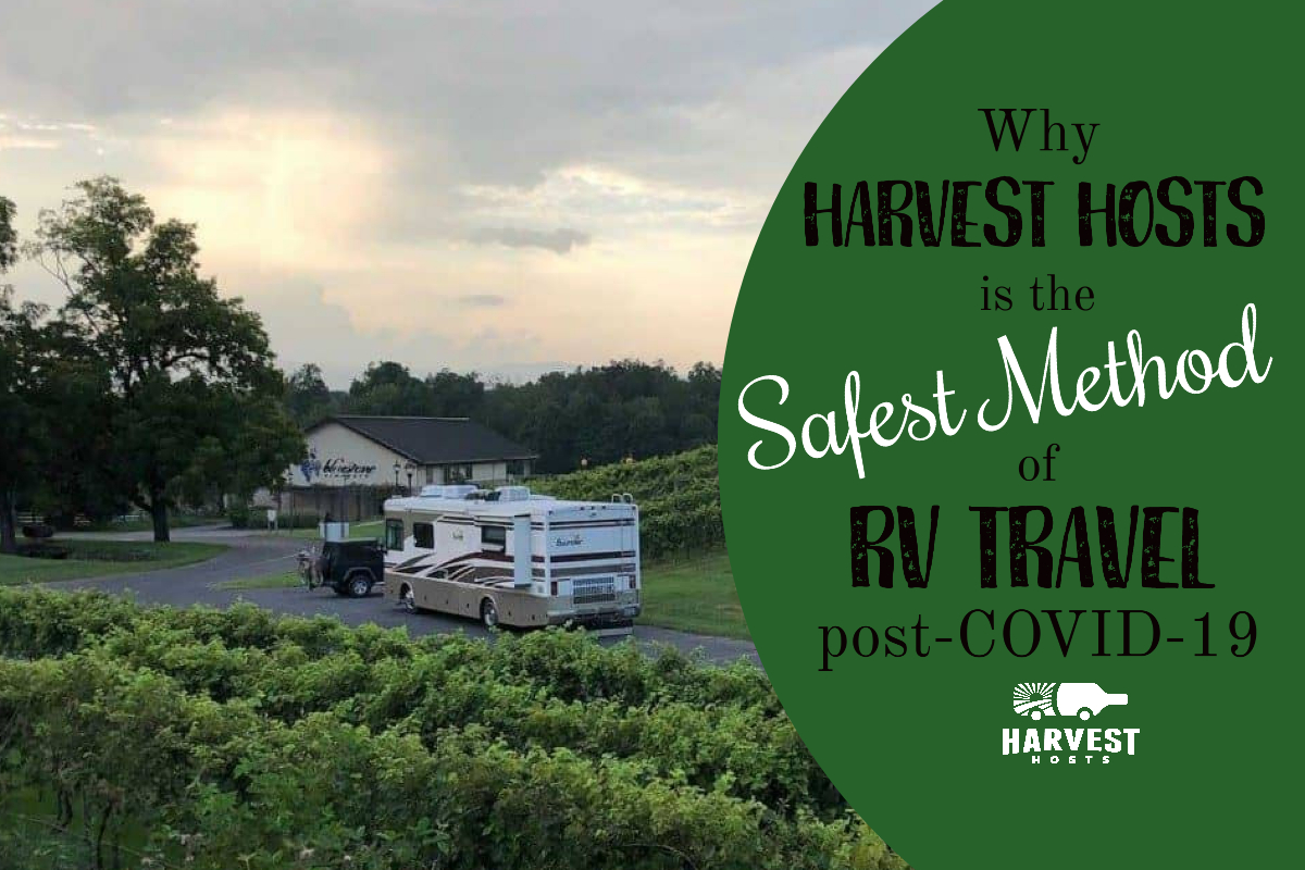 Why Harvest Hosts is the Safest Method of RV Travel Post-COVID-19