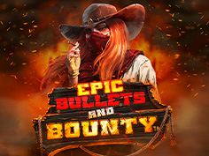 Epic Bullets And Bounty