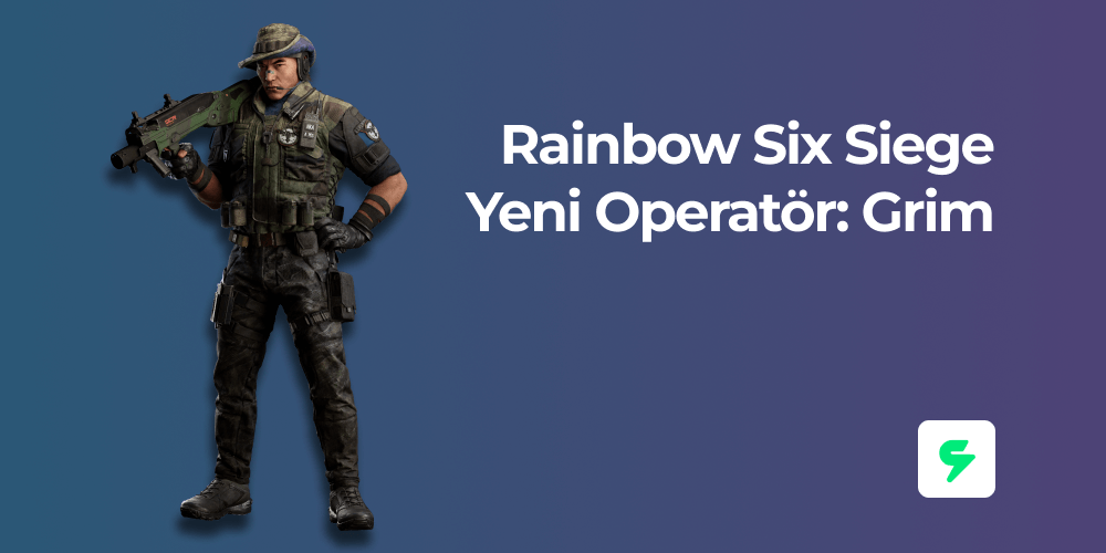Rainbow Six Siege Yeni Operatör: Grim