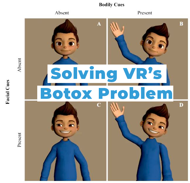 Solving VR's "Botox Problem"