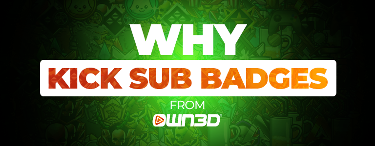 KickSubBadges_Banner_03_WhyOWN3D_768x300_EN.png