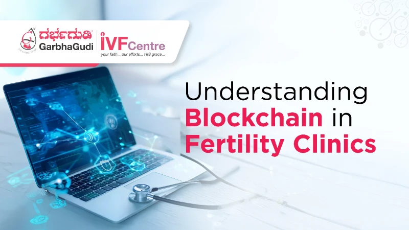 How Fertility Clinics Are Using Blockchain to Ensure Transparency