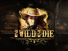 2 Wild 2 DieTM