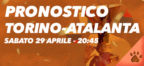 Pronostico Torino-Atalanta - Sabato 29 Aprile 2023 | News & Blog LeoVegas Sport