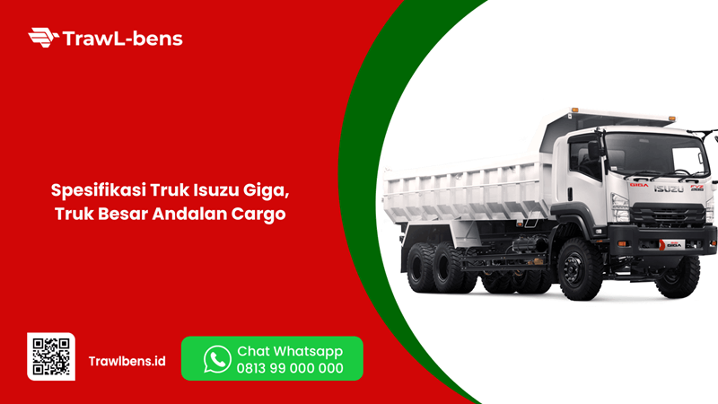 Spesifikasi Truk Isuzu Giga, Truk Besar Andalan Cargo